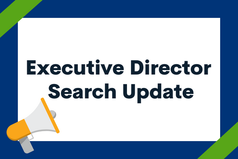   Image that says Executive Director Search Update